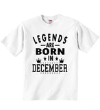 Legends Are Born In December - Baby T-shirts
