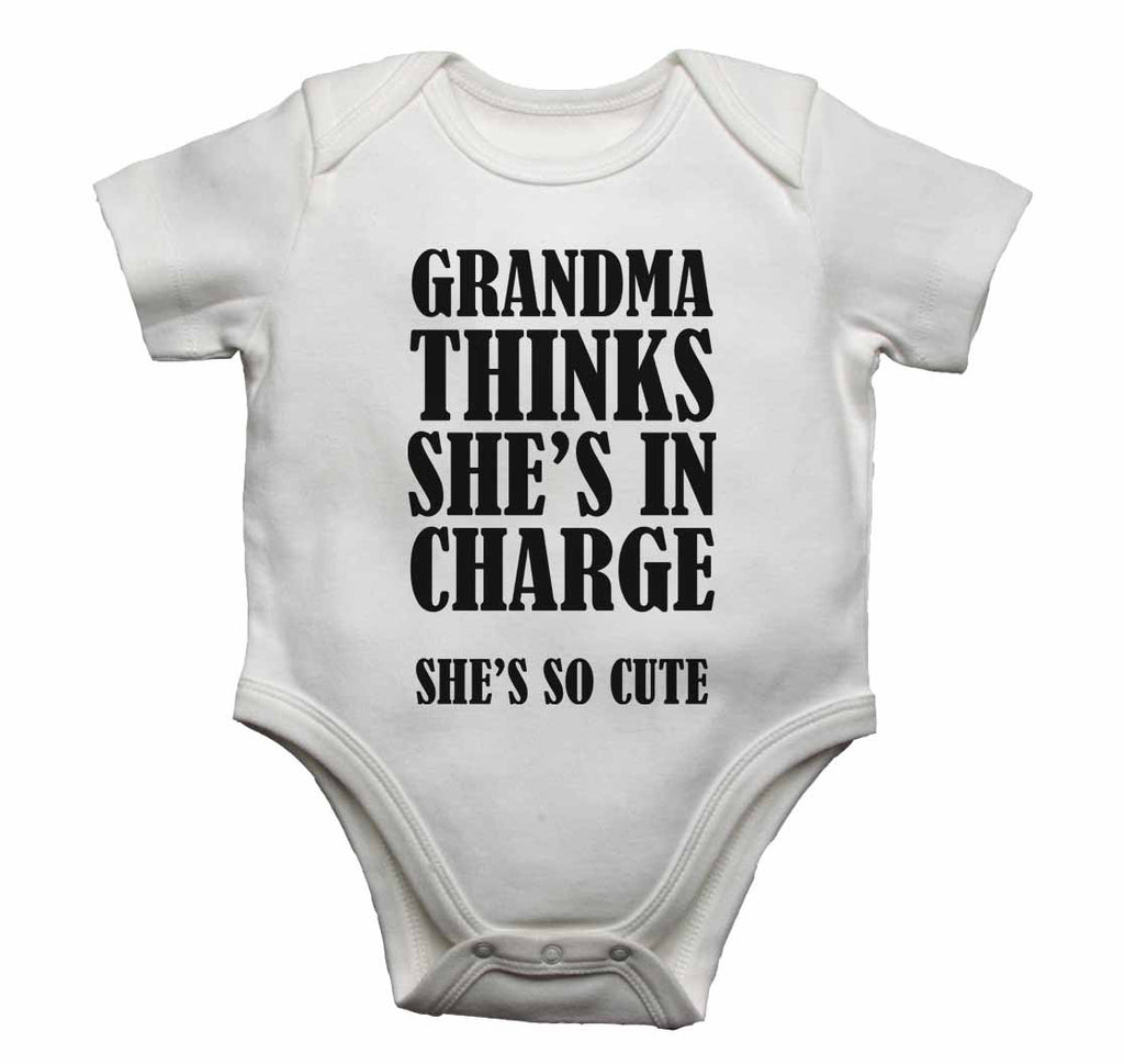 Grandma Thinks She's In Charge She's So Cute - Baby Vests