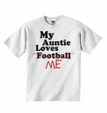 My Auntie Loves Me not Football - Baby T-shirts