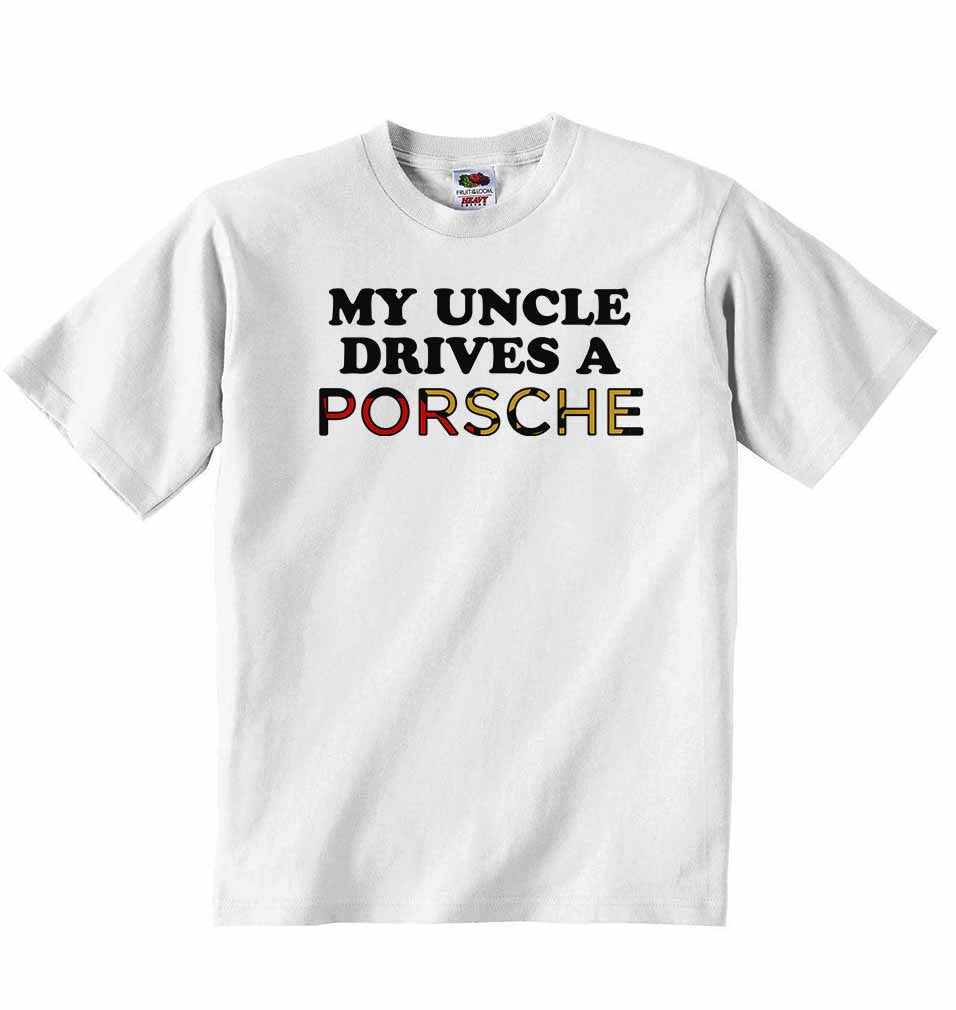My Uncle Drives A Porsche Baby T-shirt