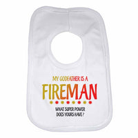 My Godfather Is A Fireman What Super Power Does Yours Have? - Baby Bibs
