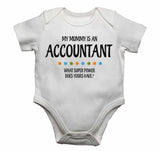 My Mummy Is An Accountant What Super Power Does Yours Have? - Baby Vests