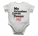 My Grandma Loves Me not Tennis - Baby Vests