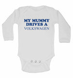 My Mummy Drives A Volkswagen - Long Sleeve Vests
